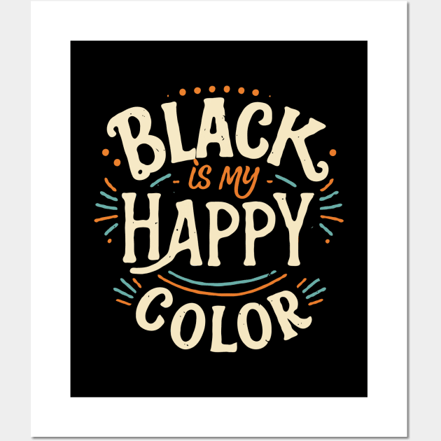 Black is My Happy Color Wall Art by Chrislkf